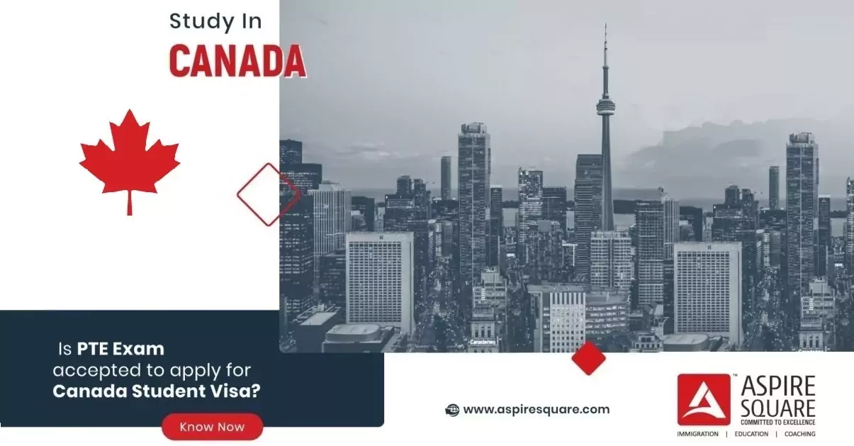 pte-exam-accepted-to-canada-student-visa-667d5e52ea3c4