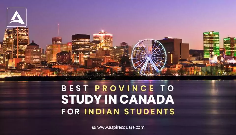 best-province-to-study-in-canada-for-indian-students-667e6503107f3
