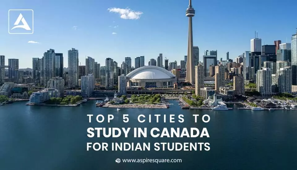 op-5-cities-to-study-in-canada-for-indian-students-667e653bb2146