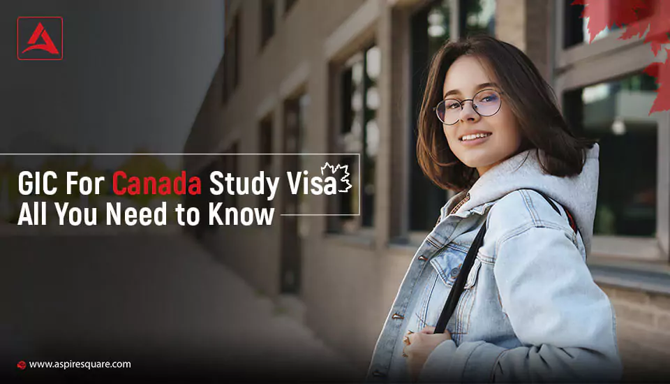 gic-for-canada-study-visa-all-you-need-to-know-667e529a4702b