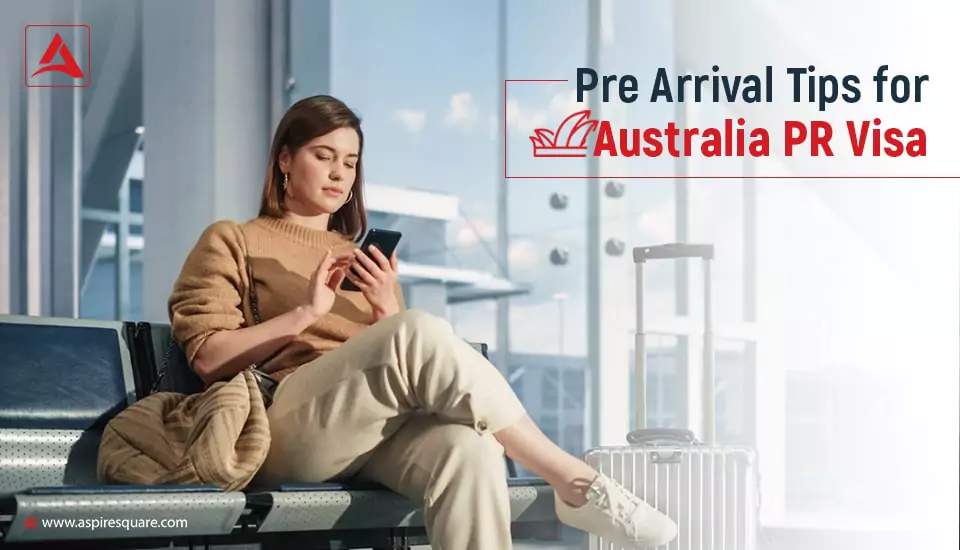 pre-arrival-tips-for-australia-pr-visa-1-667e4cc260a8a
