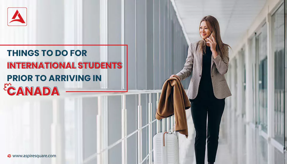 things-to-do-for-international-students-prior-to-arriving-in-canada-1-667e4919cefa2