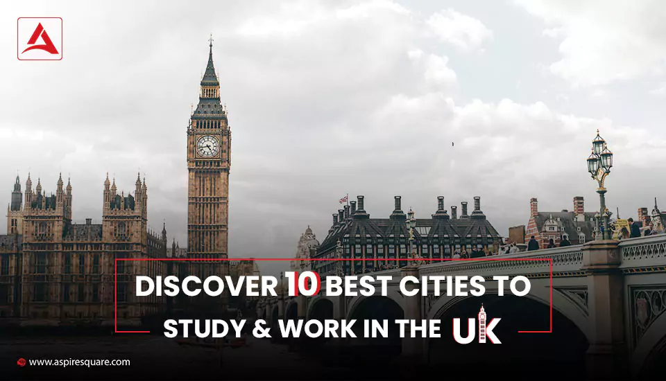 discovering-10-best-cities-to-study-and-work-in-the-uk-1-667e3eee868eb
