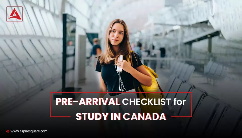 pre-arrival-checklist-to-study-in-canada-667e3f3345797
