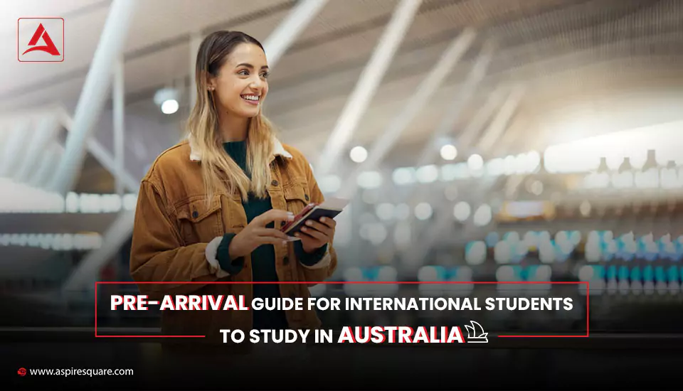 pre-arrival-guide-for-international-students-to-study-in-australia-1-667e3ed526157