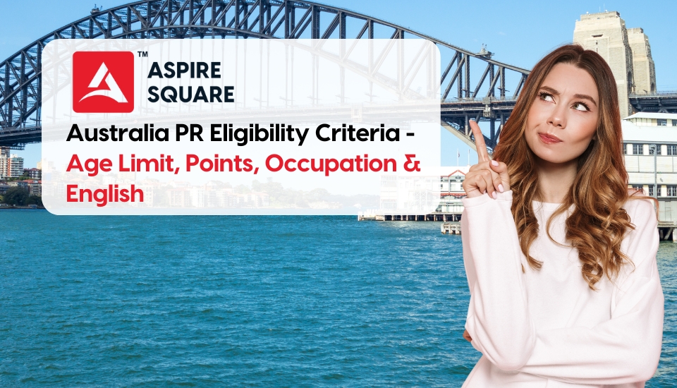 Australia PR Eligibility Criteria - Age Limit, Points, Occupation & English